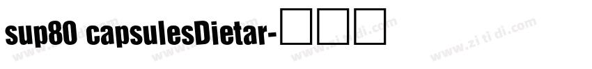 sup80 capsulesDietar字体转换